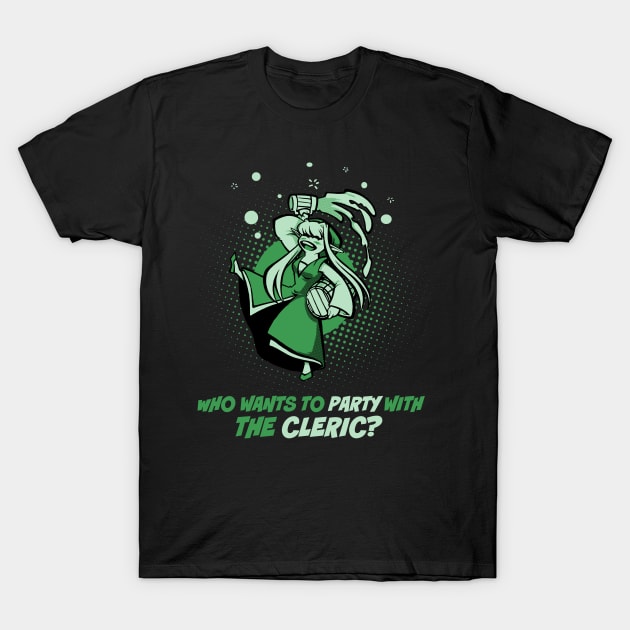 Who Wants to Party with the Cleric? T-Shirt by savagesparrow